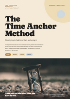 The Time Anchor Method — cover showing hourglass on rocks with the tagline: Time you can see beats time you have to feel.